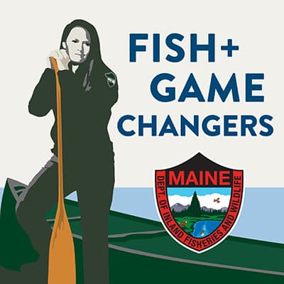 Fish and Game Changers Podcast